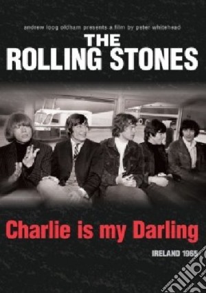 (Music Dvd) Rolling Stones (The) - Charlie Is My Darling cd musicale di Peter Whitehead