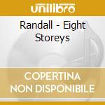 Randall - Eight Storeys cd musicale di Randall