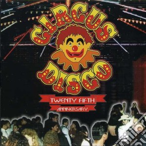 Circus Disco 25Th Anniversary / Various cd musicale