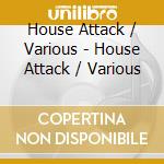 House Attack / Various - House Attack / Various cd