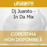 Dj Juanito - In Da Mix cd