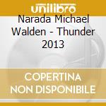 Narada Michael Walden - Thunder 2013 cd musicale di Narada Michael Walden