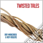 Ray Manzarek & Roy Rogers - Twisted Tales cd