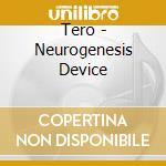 Tero - Neurogenesis Device cd