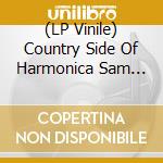 (LP Vinile) Country Side Of Harmonica Sam (The) - Back To The Blue Side vinile