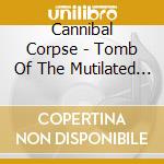 Cannibal Corpse - Tomb Of The Mutilated (Censored) cd