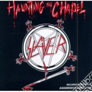 Slayer - Haunting The Chapel cd musicale di Slayer