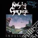 Nasty Savage - Indulgence cd