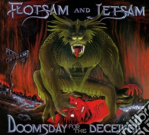 Flotsam And Jetsam - Doomsday For The Deceiver cd musicale di Flotsam And Jetsam