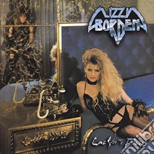 (LP Vinile) Lizzy Borden - Love You To Pieces lp vinile di Lizzy Borden