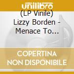 (LP Vinile) Lizzy Borden - Menace To Society lp vinile di Lizzy Borden