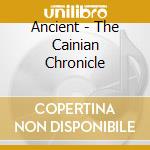 Ancient - The Cainian Chronicle cd