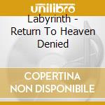 Labyrinth - Return To Heaven Denied cd