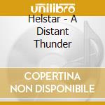 Helstar - A Distant Thunder cd