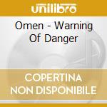 Omen - Warning Of Danger cd