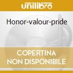 Honor-valour-pride cd musicale di BOLT THROWER