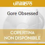 Gore Obsessed cd