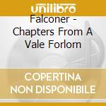 Falconer - Chapters From A Vale Forlorn cd musicale di FALCONER