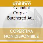 Cannibal Corpse - Butchered At Birth cd
