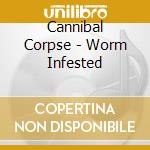 Cannibal Corpse - Worm Infested cd