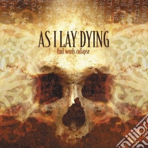 As I Lay Dying - Frail Words Collapse cd musicale di AS I LAY DYING