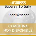 Subway To Sally - Endelskrieger cd