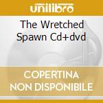 The Wretched Spawn Cd+dvd cd musicale di CANNIBAL CORPSE