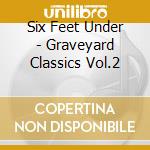 Six Feet Under - Graveyard Classics Vol.2 cd