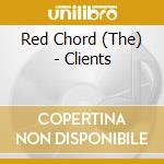 Red Chord (The) - Clients