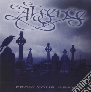 Absence (The) - From Your Grave cd musicale di Absence (The)