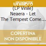 (LP Vinile) Neaera - Let The Tempest Come (Red/Black Marbled Vinyl) vinile