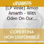 (LP Vinile) Amon Amarth - With Oden On Our Side (Firefly Glow Marbled) lp vinile