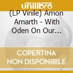 (LP Vinile) Amon Amarth - With Oden On Our Side (Firefly Glow Marbled) vinile