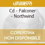 Cd - Falconer - Northwind cd