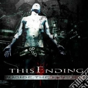 This Ending - Inside The Machine cd musicale di Ending This