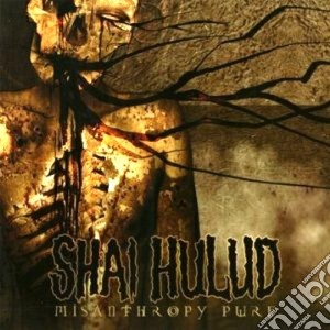 Shai Hulud - Misanthropy Pure cd musicale di Hulud Shai