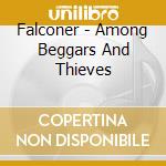 Falconer - Among Beggars And Thieves cd musicale di FALCONER