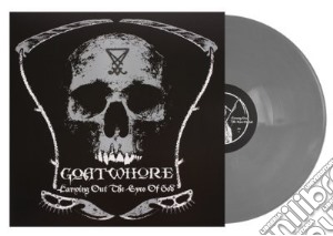 Goatwhore - Carving Out The Eyes Of God (Silver Vinyl) cd musicale di Goatwhore