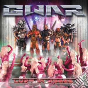 Gwar - Lust In Space cd musicale di Gwar