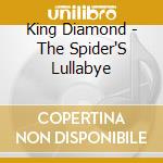 King Diamond - The Spider'S Lullabye cd musicale di King Diamond