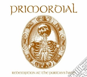 Primordial - Redemption At The Puritans Hand (2 Cd) cd musicale di PRIMORDIAL