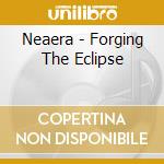 Neaera - Forging The Eclipse cd