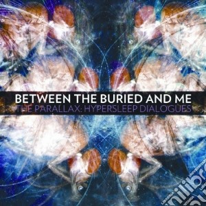 Between The Buried & Me - The Parallax: Hypersleep Dialogues cd musicale di Between the buried a