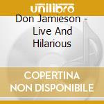 Don Jamieson - Live And Hilarious cd
