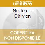 Noctem - Oblivion cd musicale di Noctem