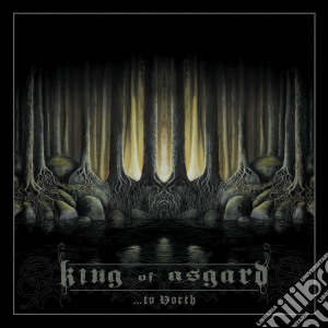 ...to north cd musicale di King of asgard