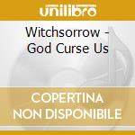 Witchsorrow - God Curse Us cd
