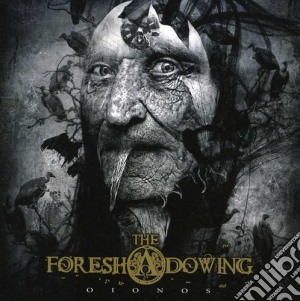 Foreshadowing (The) - Oionos cd musicale di Foreshadowing