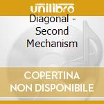 Diagonal - Second Mechanism cd musicale di Diagonal