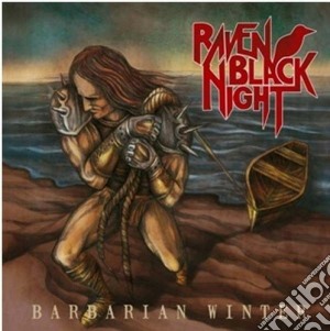 (LP Vinile) Raven Black Night - Barbarian Winter (2 Lp) lp vinile di Raven black night